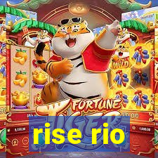 rise rio